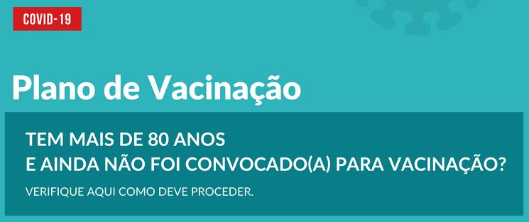 Tem mais de 80 anos e ainda não foi convocado(a) para vacinação?